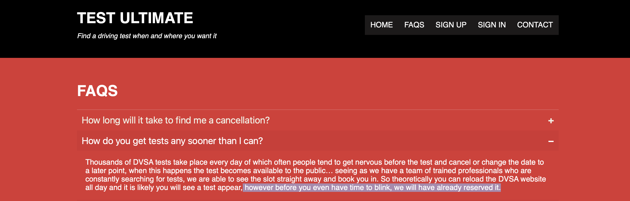 screenshot of unofficial third party website FAQs answering the question 'How do you get tests sooner than I can?' with their answer below and a sentence highglighted 'however before you even have time to blink, we will have already reserved it' - talking about getting driving tests without them